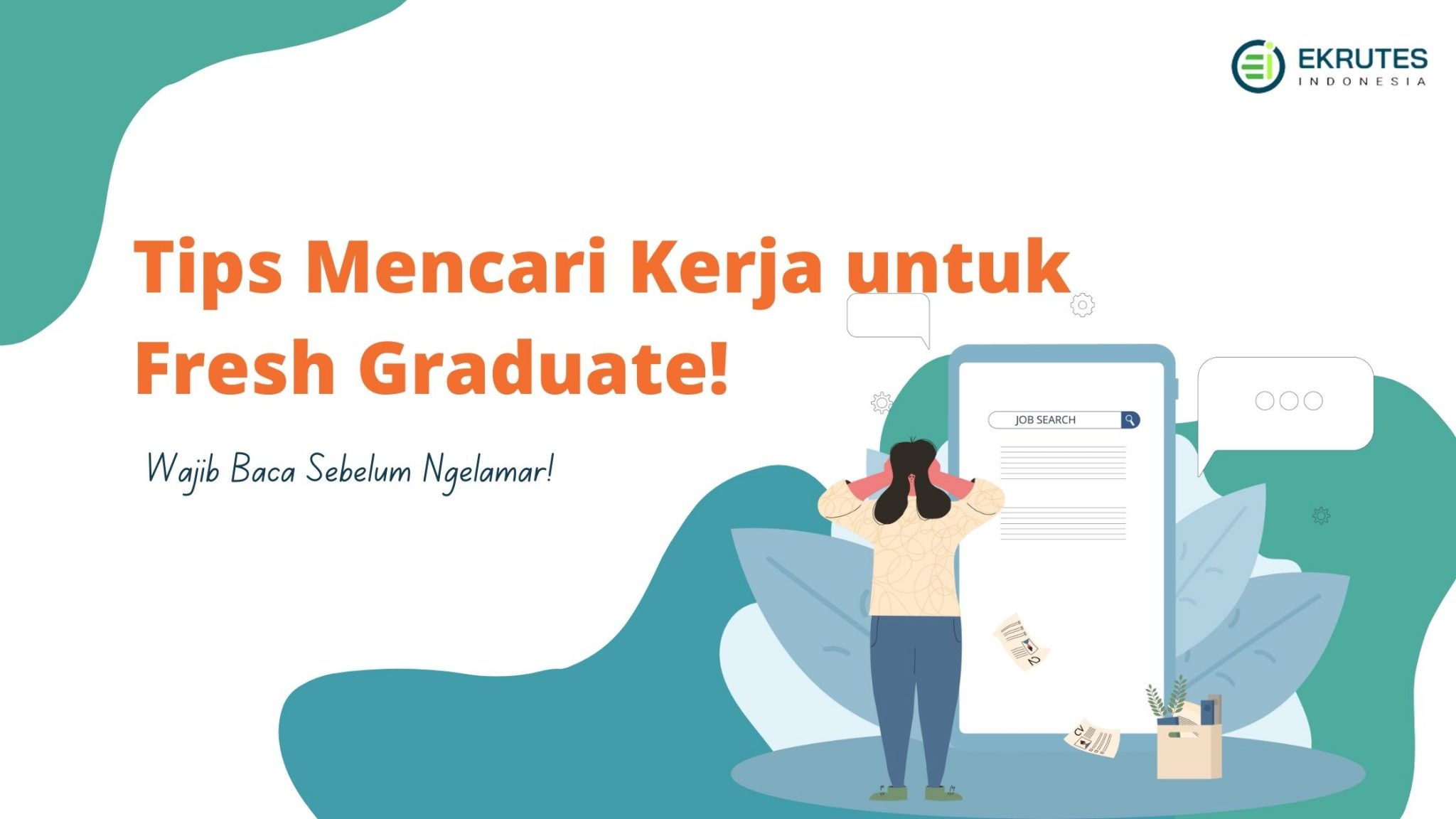 6 Tips Mencari Kerja untuk Fresh Graduate Paling Ampuh