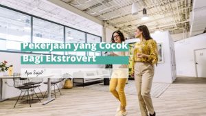 pekerjaan yang cocok untuk ekstrovert