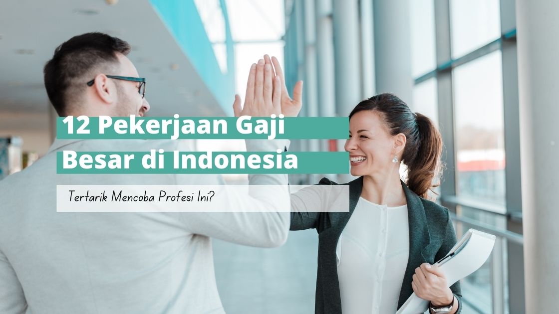 pekerjaan gaji besar di indonesia