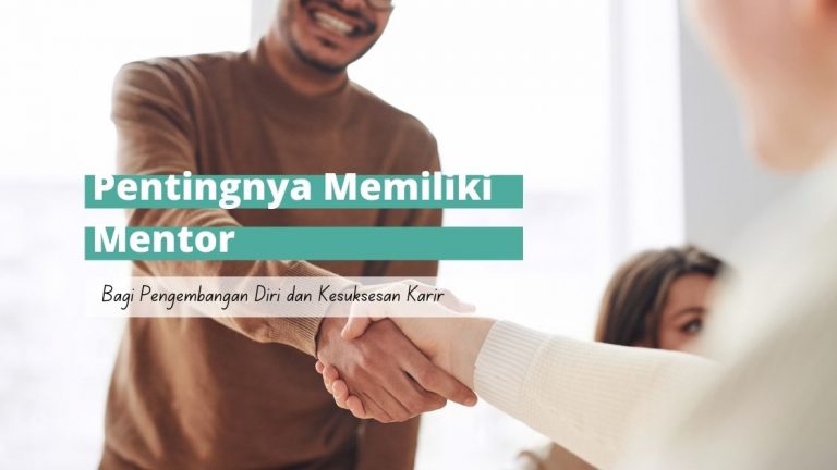 Level Up Pengembangan Dirimu: Pentingnya Mentor atau Pelatih