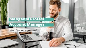 peran tugas skill account manager