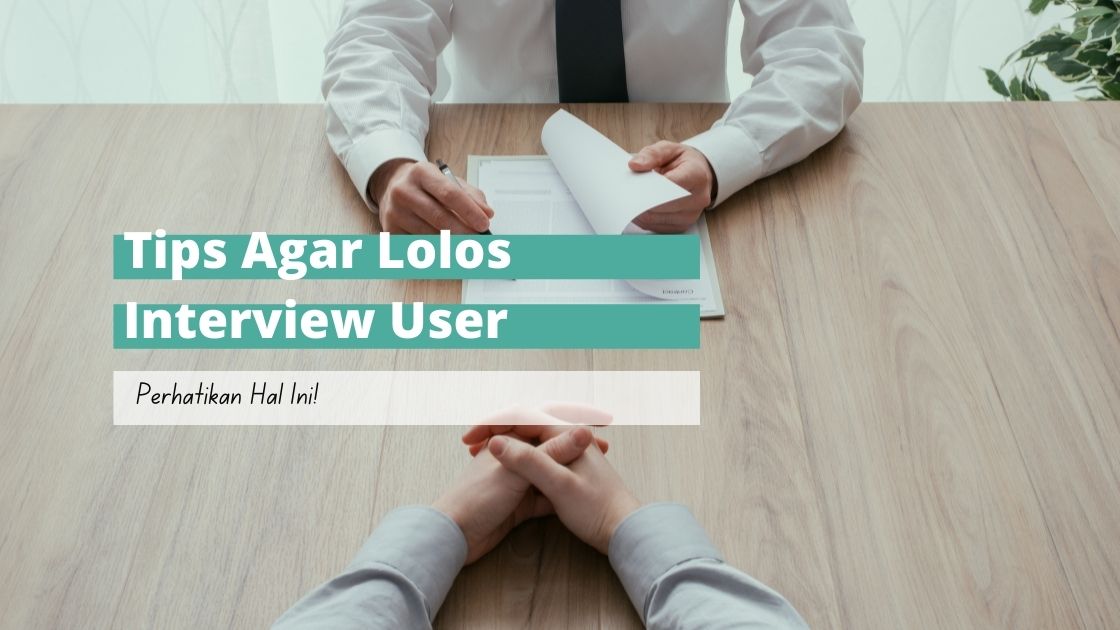 tips lolos interview user