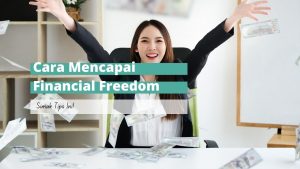 cara mencapai financial freedom
