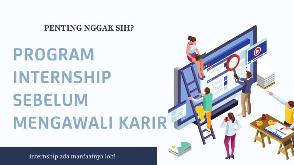 PENTINGNYA INTERNSHIP UNTUK MENGAWALI KARIR - Blog Ekrutes